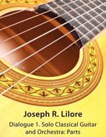 Dialogue 1: Solo Classical Guitar and Orchestra: Parts 1938513010 Book Cover