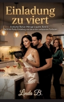 Einladung zu viert: Erotischer Roman (Ménage à quatre, Band 1) - Die Krimi-Party-Einladung und die ersten verbotenen Fantasien (German Edition) 3384890361 Book Cover