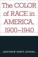 The Color of Race in America, 1900-1940 0674010124 Book Cover