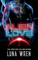 Alien Love: A Forced-Proximity Fated Mates Alien Romance (Alien Lovers on Nexus Station) B0FD83F9DB Book Cover