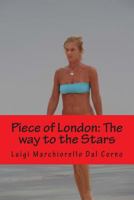 Piece of London: The Way to the Stars 1492852511 Book Cover