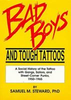 Bad Boys and Tough Tattoos 0918393760 Book Cover