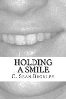 Holding a Smile 1495224104 Book Cover