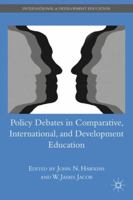 Policy Debates in Comparative, International, and Development Education (International and Development Education) 1349382957 Book Cover