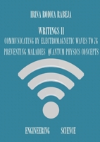 Writings II: Communicating by Electromagnetic Waves to 7G / Preventing Maladies / Quantum Physics Concepts 0648675262 Book Cover