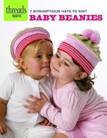 Baby Beanies: 7 scrumptious hats to knit 1621137635 Book Cover