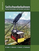 Seilschwebebahnen für den Fernverkehr von Personen und Gütern (German Edition) 381924655X Book Cover