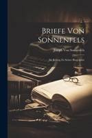 Briefe Von Sonnenfels: Als Beitrag Zu Seiner Biographie 1022785230 Book Cover