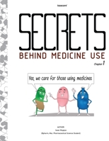 Secrets behind medicine use: Caring for those using medicines 0620907045 Book Cover