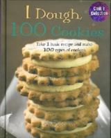1 Dough, 100 Cookies: Take 1 Basic Recipe and Make 100 Kinds of Cookies 1407526154 Book Cover