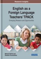 English as a Foreign Language Teachers' Tpack: Emerging Research and Opportunities 1522588116 Book Cover