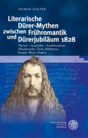Literarische Durer-Mythen Zwischen Fruhromantik Und Durerjubilaum 1828: Theorie - Geschichte - Erzahlanalysen Wackenroder, Tieck, Hoffmann, Fouque, ... (Probleme Der Dichtung, 56) 3825349225 Book Cover