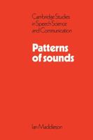 Patterns of Sounds (Cambridge Studies in Speech Science and Communication) 0521113261 Book Cover