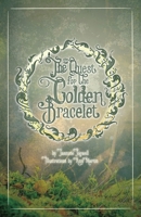 The Quest for the Golden Bracelet 0995265046 Book Cover