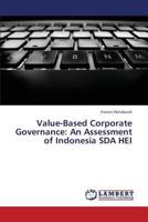 Value-Based Corporate Governance: An Assessment of Indonesia SDA HEI 3659293474 Book Cover