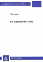 Die Jugendschriften-Warte: Von Ihrer Gruendung Bis Zu Den Anfaengen Des 'Dritten Reiches' Unter Besonderer Beruecksichtigung Der Kinder- Und Juge 3631497806 Book Cover
