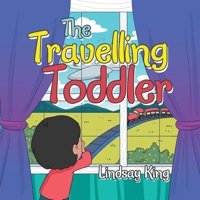 The Travelling Toddler 1664182233 Book Cover