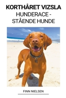 Korthåret Vizsla (Hunderace - Stående Hunde) B0BKH1ZGB5 Book Cover