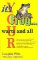 It's Your Frog Warts and All: Letters to an Entrepreneur 0968393101 Book Cover