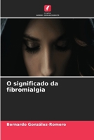 O significado da fibromialgia (Portuguese Edition) 6630038630 Book Cover