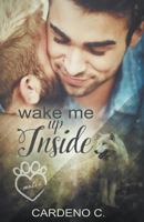 Wake Me Up Inside 1942184379 Book Cover