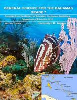 General Science for the Bahamas Grade 7 Second Edition 1500215279 Book Cover