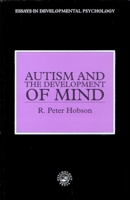 Autism And The Development Of Mind (Essays in Developmental Psychology) 0863772390 Book Cover