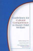 Guidelines for Cultural Competence in Rural Child Welfare 1587601273 Book Cover