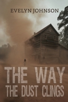 The Way the Dust Clings 1685137857 Book Cover