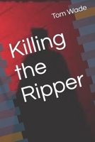 Killing the Ripper 1070680885 Book Cover