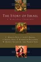 The Story of Israel: A Biblical Theology 1844740552 Book Cover