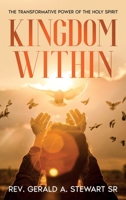 Kingdom Within: The Transformative Power of the Holy Spirit 145665053X Book Cover