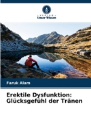 Erektile Dysfunktion: Gl�cksgef�hl der Tr�nen 6204122002 Book Cover