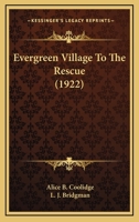 Evergreen Village To The Rescue (1922) 1013105648 Book Cover