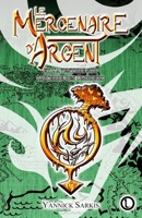 Le Mercenaire d'Argent et l'Aventure sur la Terre des Ombreux (Le Mercenaire d'Argent - Illustré) 2491278030 Book Cover