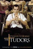 The Tudors: It's Good to Be King 1416948848 Book Cover