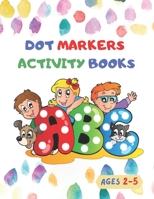 Dot Markers Activity Books: Learn the Alphabet by Coloring Nice Things - Preschool book for toddlers, boys and girls ages 2-3-4-5 B0948LNXZ9 Book Cover