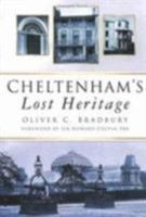 Cheltenham's Lost Heritage. 0750929901 Book Cover