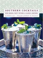Southern Cocktails: Dixie Drinks, Party Potions, and Classic Libations 0811852431 Book Cover