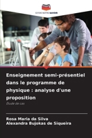 Enseignement semi-présentiel dans le programme de physique: analyse d'une proposition (French Edition) 6209591787 Book Cover