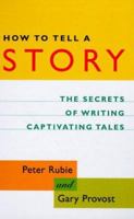 How to Tell a Story: The Secrets of Writing Captivating Tales 0898798094 Book Cover