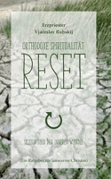 Orthodoxe Spiritualität: Reset: Skizzen über den inneren Wandel 3755733471 Book Cover
