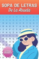 Sopa de Letras de la Abuela: Diseñado con 120 Páginas para Estimular la Mente con Ejercicios Desafiantes y Divertidos (Spanish Edition) B0CWPKX14J Book Cover
