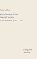 Mittelniederdeutsches Handwörterbuch: In vier Teilen, von "Q" bis "T", Teil 3 (German Edition) 3387450222 Book Cover