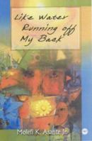 Like Water Running Off My Back: Poems 1592210074 Book Cover