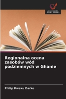 Regionalna ocena zasobów wód podziemnych w Ghanie (Polish Edition) 6209632467 Book Cover
