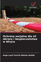 Ochrona socjalna dla sil obrony i bezpieczenstwa w Afryce 6209947328 Book Cover