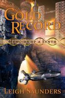 Memoirs of a Synth: Gold Record 1953085105 Book Cover