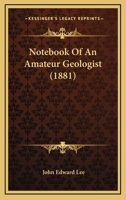 Notebook Of An Amateur Geologist 1164136054 Book Cover