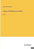 Figures of Molluscous Animals: Vol. II 3382325462 Book Cover
